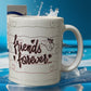 Friends Forever Mug - Opendoor Accessories