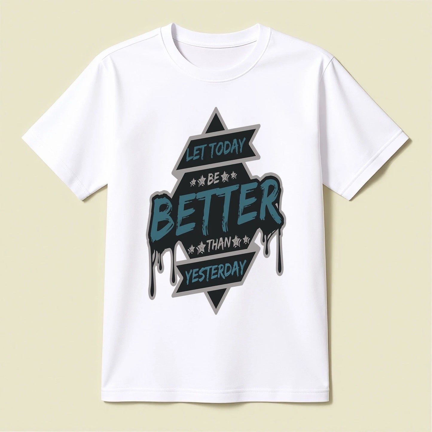 Let Today Be Better Than Yesterday Graphic T-Shirt – White - Opendoor Accessories